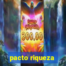 pacto riqueza